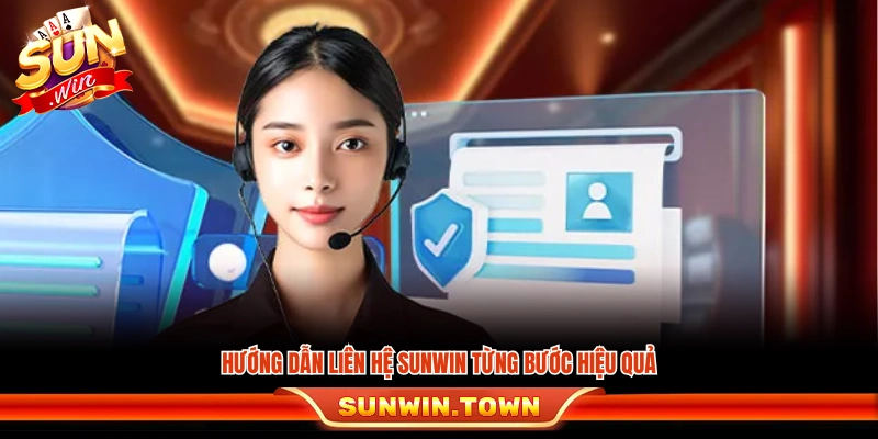 Hướng dẫn chi tiết cách liên hệ Sunwin